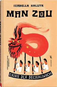 Man zou Chiny dla dociekliwych Tom 4 - Outlet - Izabella Kaluta