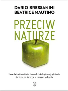 Przeciw naturze - Dario Bressanini, Beatrice Mautino