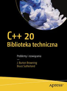 C++20 Biblioteka techniczna - Outlet - Browning J. Burton, Bruce Sutherland