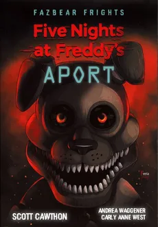 Five Nights At Freddy's Aport - Scott Cawthon