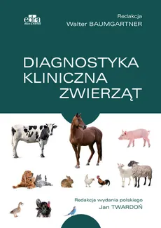 Diagnostyka kliniczna zwierząt - Outlet - W. Baumgartner