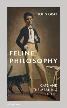 Feline Philosophy - Outlet - John Gray
