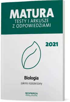 Biologia Matura 2021 Testy i arkusze z odpowiedziami Zakres rozszerzony - Outlet - Michalik Anna, Skrzycka Roksana
