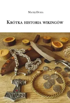 Krótka historia wikingów - Outlet - Maciej Dusza