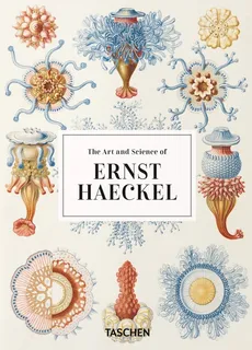 The Art and Science of Ernst Haeckel - Outlet - Julia Voss, Rainer Willmann