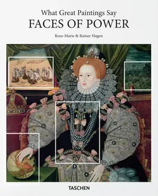 What Great Paintings Say. Faces of Power - Rainer Hagen, Rose-Marie Hagen