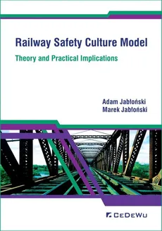 Railway Safety Culture Model - Adam Jabłoński, Marek Jabłoński