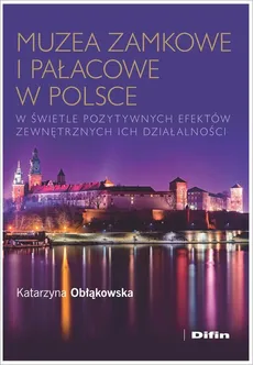 Muzea zamkowe i pałacowe w Polsce - Katarzyna Obłąkowska