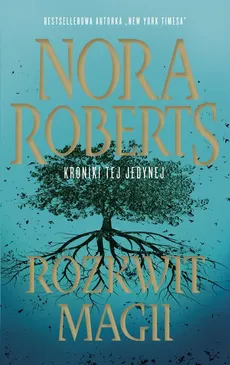 Rozkwit magii - Outlet - Nora Roberts