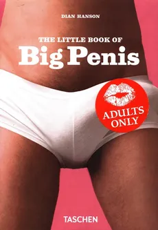 The Little Book of Big Penis - Dian Hanson