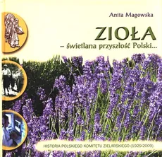 Zioła - świetlana przyszłość Polski - Anita Magowska