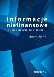 Informacje niefinansowe w sprawozdawczości organizacji - Outlet - Bogusława Bek-Gaik, Anna Surowiec