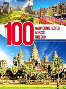 100 najpiękniejszych miejsc UNESCO - Outlet