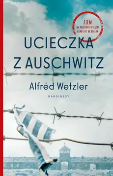 Ucieczka z Auschwitz - Alfred Wetzler