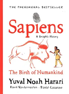 Sapiens Graphic Novel - Outlet - Daniel Casanave, Yuval Noah Harari, David Vandermeulen