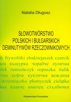 Słowotwórstwo polskich i bułgarskich deminutywów rzeczownikowych - Długosz  Natalia
