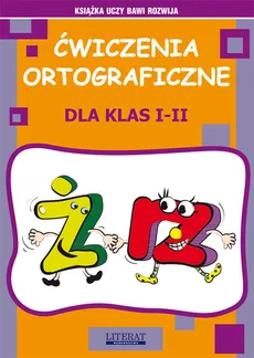 Ćwiczenia ortograficzne dla klas I-II. Ż - RZ - Outlet - Beata Guzowska