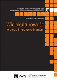 Wielokulturowość w ujęciu interdyscyplinarnym - Outlet - Anna Kwiatkowska