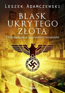 Blask ukrytego złota - Leszek Adamczewski