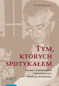 Tym których spotykałem - Jerzy Bagrowicz