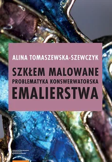 Szkłem malowane - Alina Tomaszewska-Szewczyk