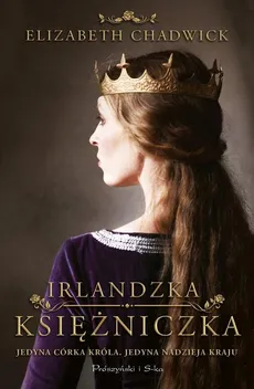 Irlandzka księżniczka - Outlet - Elizabeth Chadwick