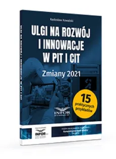 Ulgi na rozwój i innowacje w PIT i CIT Zmiany 2021 - Outlet - Radosław Kowalski