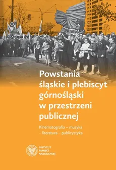 Powstania śląskie i plebiscyt górnośląski w przestrzeni publicznej - Outlet