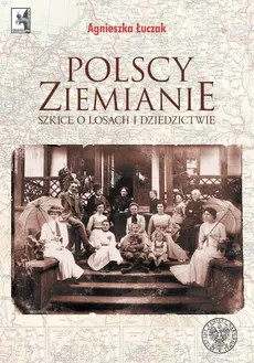 Polscy ziemianie - Outlet - Agnieszka Łuczak