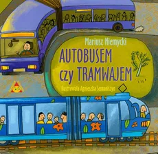Autobusem czy tramwajem - Mariusz Niemycki