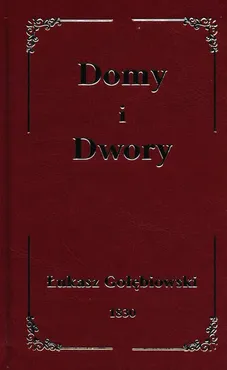 Domy i dwory - Łukasz Gołębiowski
