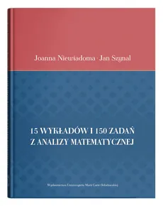 15 wykładów i 150 zadań z analizy matematycznej - Outlet - Joanna Niewiadoma, Jan Szynal