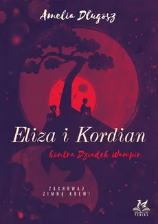Eliza i Kordian kontra Dziadek Wampir - Outlet - Amelia Długosz