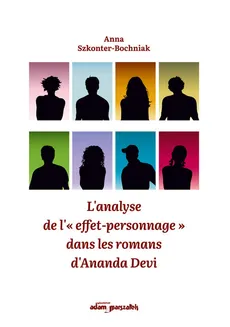 L'analyse de l' effet-personnage dans les romans d'Ananda Devi - Anna Szkonter-Bochniak
