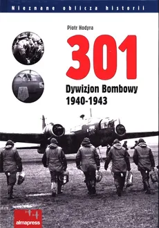 301 Dywizjon Bombowy 1940-1943 - Piotr Hodyra