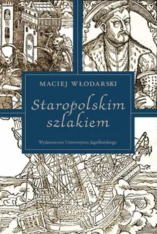 Staropolskim szlakiem - Maciej Włodarski