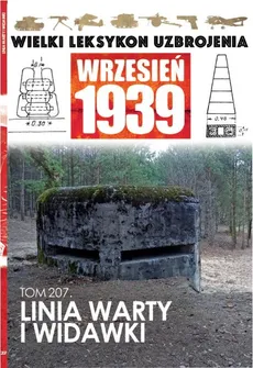 Wielki Leksykon Uzbrojenia Wrzesień 1939 Tom 207 Linia Warty i Widawki - Jacek Trajdos