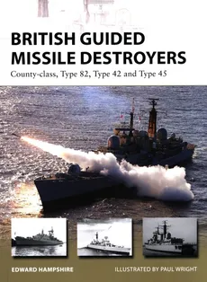 British Guided Missile Destroyers - Edward Hampshire