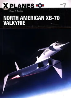 North American XB-70 Valkyrie - Davies Peter E.