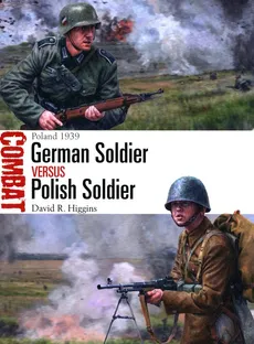 German Soldier vs Polish Soldier - Higgins David R.