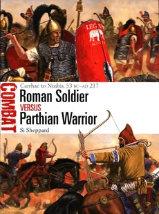 Roman Soldier vs Parthian Warrior - Si Sheppard