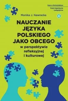 Nauczanie języka polskiego jako obcego w perspektywie refleksyjnej i kulturowej - Monika Nawracka