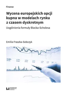 Wycena europejskich opcji kupna w modelach rynku z czasem dyskretnym - Emilia Fraszka-Sobczyk