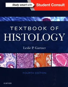 Textbook of Histology - Gartner Leslie P.