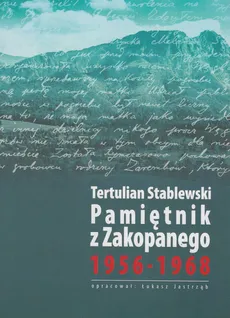 Pamiętnik z Zakopanego 1956-1968 - Outlet - Tertulian Stablewski