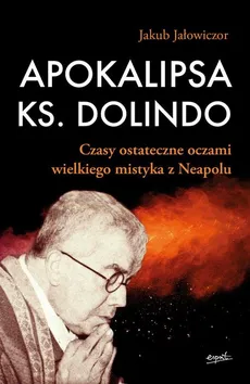 Apokalipsa ks. Dolindo - Outlet - Jakub Jałowiczor