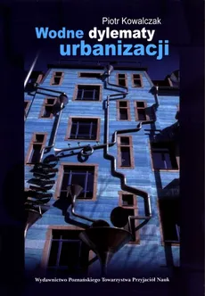 Wodne dylematy urbanizacji - Outlet - Piotr Kowalczak