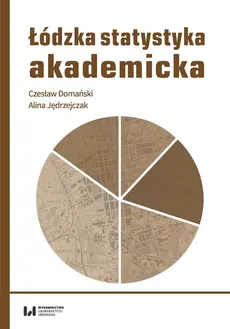 Łódzka statystyka akademicka - Czesław Domański, Alina Jędrzejczak