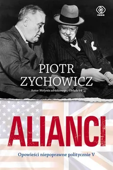 Alianci Część 5 - Outlet - Piotr Zychowicz