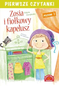 Pierwsze czytanki Zosia i fiołkowy kapelusz Poziom 3 - Outlet - Edyta Zarębska
